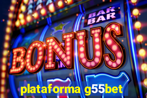 plataforma g55bet